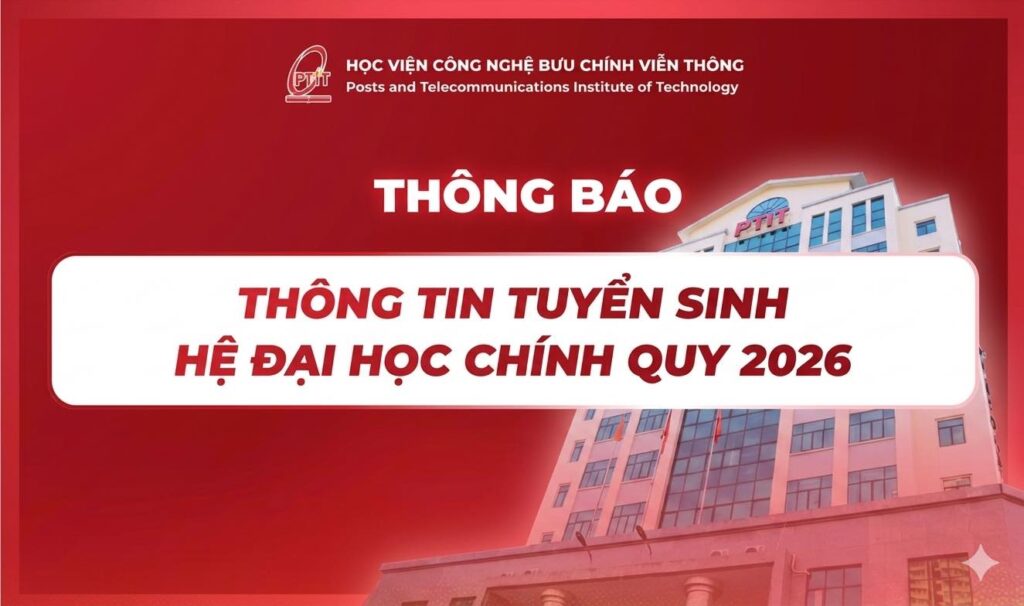 Bứt phá tương lai cùng các ngành công nghệ mũi nhọn tại PTIT