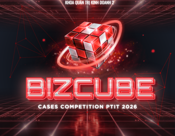CASES COMPETITION PTIT 2026 – BIZCUBE chính thức khởi động!